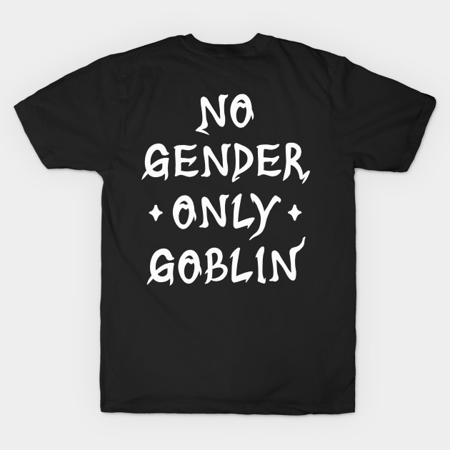 No Gender Only Goblin by squidego